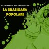 Alessio Patriarchi、Meditelectro - La Brasiliana Popolare
