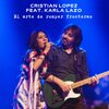 Cristian López、Karla Lazo - El Arte de Romper Fronteras