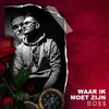 BO$$ - Waar Ik Moet Zijn (Explicit)