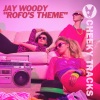 Jay Woody - Rofo's Theme (Radio Edit)