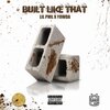 Lil Phil、Yowda - Built Like That (feat. Yowda)(Explicit)