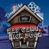 Dorrough Music、chalie boy、DJ Drama - Rap Game, Kick Door (Explicit)