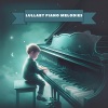 Lullaby Piano Melodies - Heavenly Hymns and Lullabies