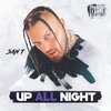 Sant - UP ALL NIGHT (Explicit)