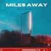 Neron Delta - Miles Away