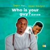 Stanzi VibeLord、Spyro - Who is your guy? (feat. Spyro)