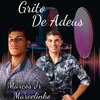 Marcos Jr、Marcelinho - Grito de Adeus