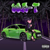 WA-T - หลอกให้พอ (Explicit)