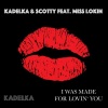 Miss Lokin、Kadelka、Scotty - I Was Made for Loving You (Edit)