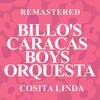 Billo's Caracas Boys Orquesta - Cosita linda (Remastered)
