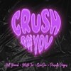 Mista Tee、Priscilla、QuanDon、Hell Yeeeeah - Crush On You (Explicit)