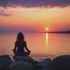 Zen Master、Relaxing Zen Music Therapy、Total Relax《Light Chakra Tranquility》[MP3/LRC]