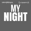 Slickmotiv3、WhiteboiNik - My Night (Explicit)