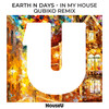 Earth n Days、Qubiko - In My House (Qubiko Remix)