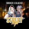 Blaq Ice、Smoker - Street Life
