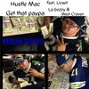 Hustle Mac、Licwit、la Bezzy、West Craven - Get That Paypa (feat. Licwit, la Bezzy & West Craven)(Explicit)