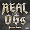 Jaydis Crete - Real OGs (Explicit)