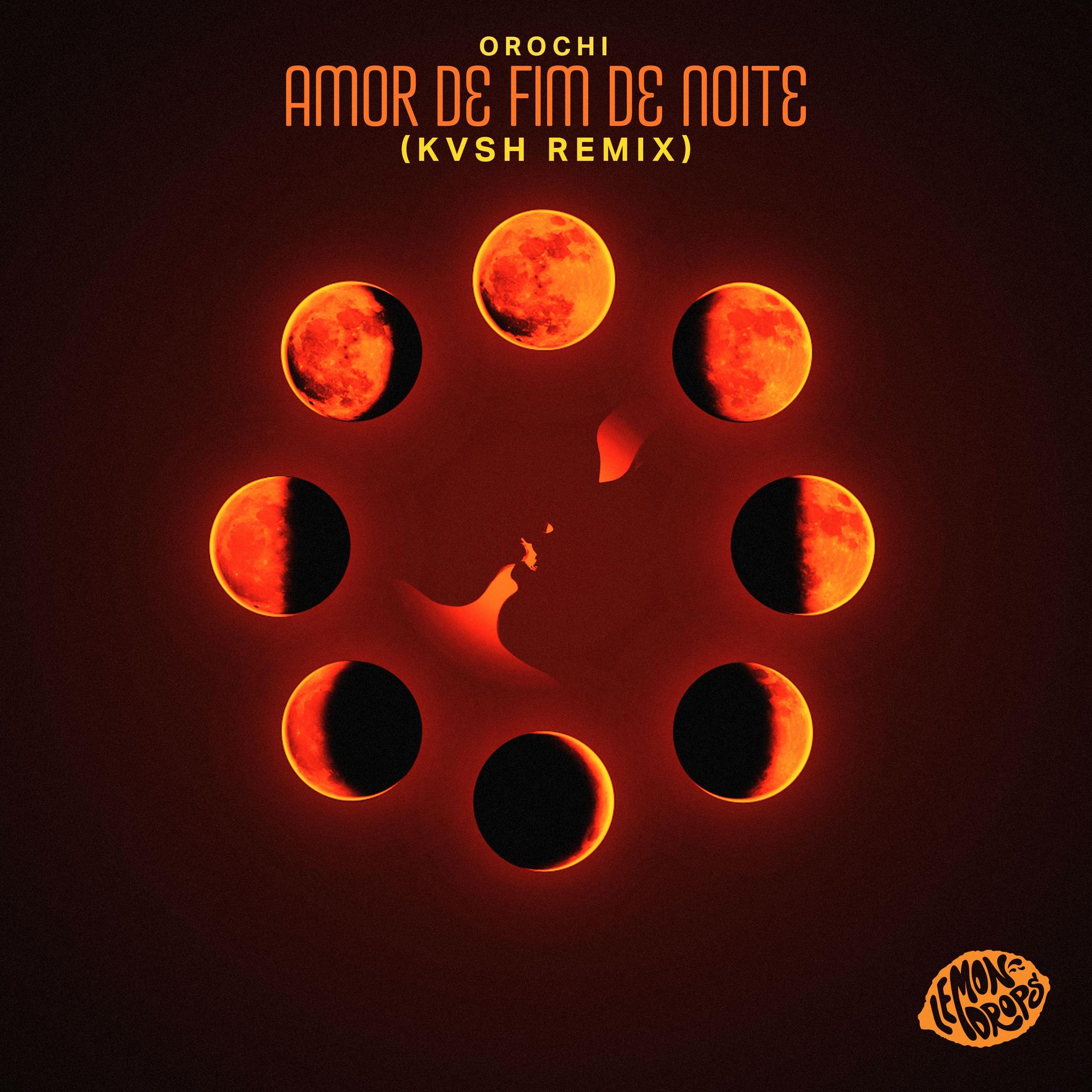 KVSH、Orochi - Amor de Fim de Noite (KVSH Remix)