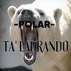 Polar - TA LADRANDO