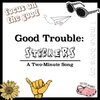 Good Trouble - Stickers