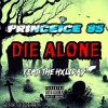 PrinceIce 85、TheHxliday - Die Alone (feat. TheHxliday)(Explicit)