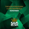 Takashi Kurosawa、Ken Nishimura - Remember
