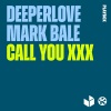 Deeperlove、Mark Bale - Call You XXX (Explicit)