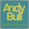 Andy Bull - Define The Way You Feel