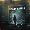 HaitiBoy《Krazy Lately (Explicit)》[MP3/LRC]