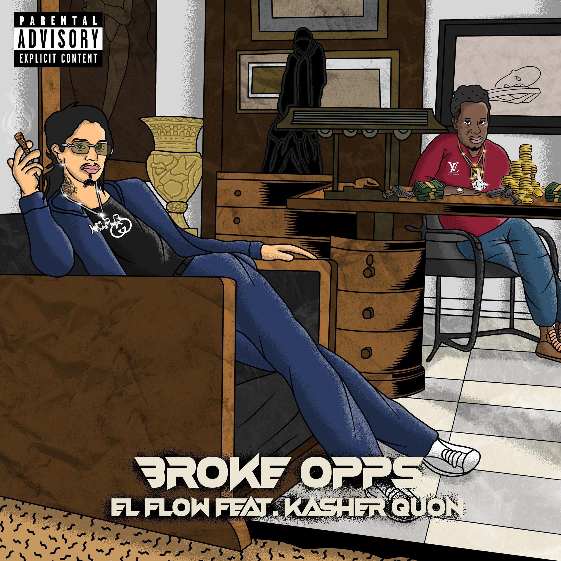 El Flow - Broke Opps (feat. Kasher Quon)(Explicit)