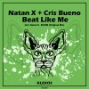 Natan x、Cris Bueno - Beat Like Me (Original Mix)