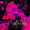 Dënver - Noche Profunda