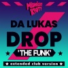 Da Lukas《Drop the Funk (Extended Version)》[MP3/LRC]