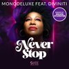 Monodeluxe、Diviniti - Never Stop (Kelvin Sylvester Vocal Mix)