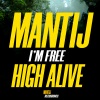 Mantij、High Alive《I’m Free》[MP3/LRC]