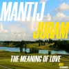 Mantij、Juram《Meaning of Love》[MP3/LRC]