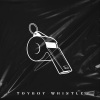 Toyboy - Whistle