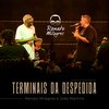 Renato Milagres、João Martins - Terminais Da Despedida (Ao Vivo)