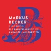 Markus Becker《Regarding Elf Bagatellen Op. 119《Andante《Allegretto》[MP3/LRC]