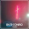 Elsamurai、Thony - En Ti Confio (feat. THONY)