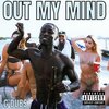 G DUBS - Out My Mind (Explicit)