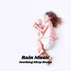 Catching Sleep、Fresh Water Sounds for Inner Peace、Classical Lullabies TaTaTa - Long Time Late Night Rain