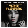 Mike City、Mark Francis - Their Flowers (Kelvin Sylvester Vocal Mixes)