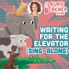 The Laurie Berkner Band《Waiting For The Elevator (Sing-Along Version)》[MP3/LRC]