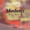 Modera、Camp 8 - I'll Be Home