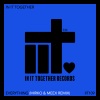 In It Together、Mirko & Meex《Everything (Mirko & Meex Remix)》[MP3/LRC]