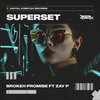 Superset、ZAY P. - Broken Promise