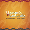 Geraldo Azevedo、Vera de Maria Maga - Chorando E Cantando