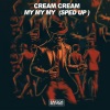 Cream Cream - My My My (Soul Brother)(Sped Up Version)