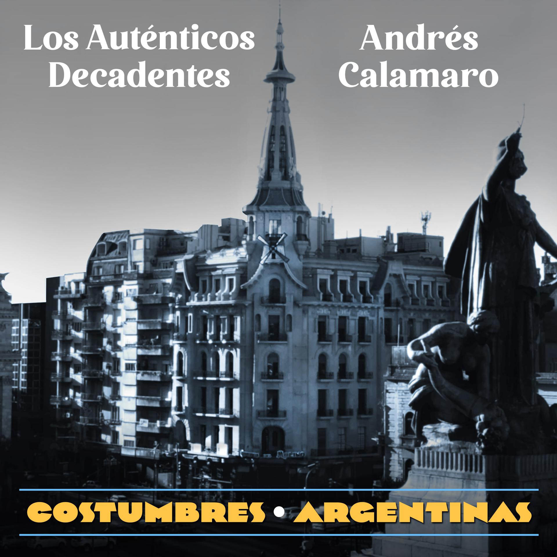 Los Autenticos Decadentes、andres calamaro - Costumbres Argentinas